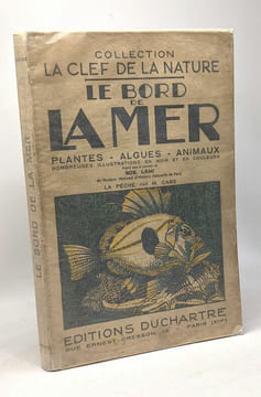 Le bord de la mer - plantes - algues - animaux- coll. la clef de la nature. Mauric Cabs
