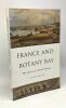 France and Botany Bay: The Lure of a Penal Colony. Forster Colin