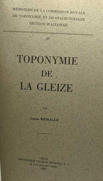 Glossaire de la Gleize - bibliothèque de philologie et de littérature wallonnes -5- + Toponyme de la Gleize -17- /// 2 livres en un volume. Remacle ...