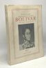 Bolivar et ses peuples - Naissance d'un monde --- coll. leurs figures. Frank Waldo