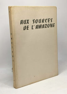 Aux sources de l'Amazone