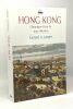 Hong Kong - chronique d'une île sous influence. Gérard A. Jaeger