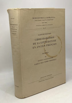 Chrestomathie de la littérature en ancien français - TOME I: Textes + TOME II: notes et glossaire table des noms propres - 2 tomes compilés en un ...