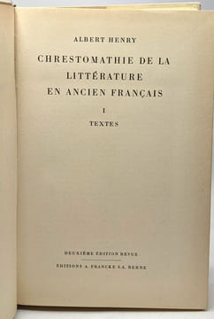 Chrestomathie de la littérature en ancien français - TOME I: Textes + TOME II: notes et glossaire table des noms propres - 2 tomes compilés en un ...