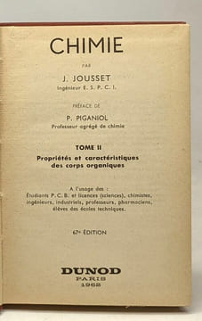 Chimie - TOME II - propriétés et caractéristiques des corps organiques. J. Jousset P. Piganiol