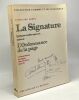 La signature - L'Ordonnance de la page - L'interprétation des signes dans l'écriture TOME IV - coll. l'Homme et ses problèmes. Klarsfeld Serge  ...