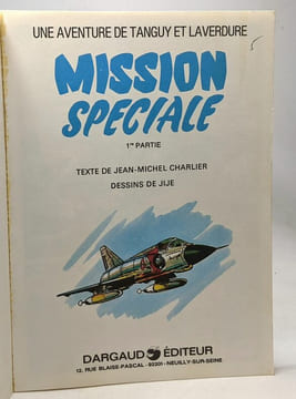 Mission spéciale (Une Aventure de Tanguy et Laverdure) - Première et Deuxième partie en 2 volumes --- Collection 16/22. Charlier Jean-Michel Jijé