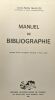 Manuel de bibliographie - 2e édition entièrement reondu et mise à jour. Malclès Louise-Noëlle