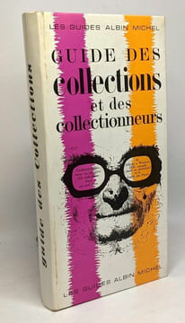 Guide des collections et des collectionneurs. Brau Jean-Louis