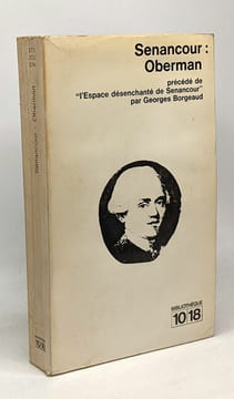Oberman - lettres publiées par M... Senancour précédé de "l'Espace désenchanté de Senancour". Senancour Borgeaud