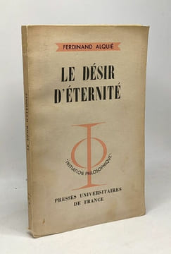 Le désir d'éternité. Alquié Ferdinand