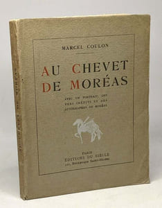 Au chevet de Moréas - avec un portrait des vers inédits et des autographes de Moréas