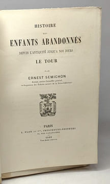 Histoire des enfants abandonnés depuis l'antiquité jusqu'à nos jours: Le Tour. Semichon Ernest