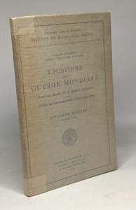 L'histoire de la guerre mondiale pour un musée de la guerre mondiale et un office de documentation contemporaine - actualités sociales - institut de sociologie solvay