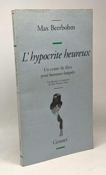 L'hypocrite heureux - un conte de fées pour hommes fatigués. Beerbohm Max