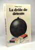 La drôle de détente. Grasset Philippe