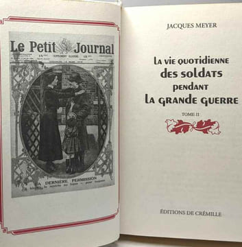 La vie quotidienne des soldats pendant la grande guerre - TOME I et II. Meyer Jacques