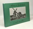 15 livres néérlandais sur les moulins (voir description complète): Molens Ansichten Goeree-Overflakkee Koeksch waard... (avec hommage de l'auteur cf. ...