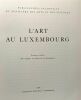 L'art au luxembourg - premier volume: des origines au début de la Renaissance. Ministère Des Arts Et Des Sciences