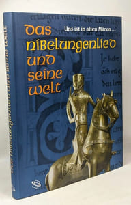 Das nibelungenlied und sein welt --- uns ist in alten Mären... --- herausgegeben von der badischen landesbibliothek Larksruhe un dem badischen landesmuseum Karsruhe