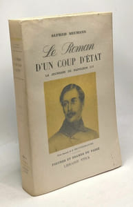 Le roman d'un coup d'état - la jeunesse de Napoléon III
