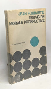 Essais de morale prospective