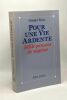 Pour une vie ardente : Mille pensées de sagesse. Roux Georges J