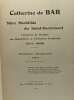 Catherine de Bar - M&egrave;re Mechtilde du Saint-Sacrement - fondatrice de l'institut des B&eacute;n&eacute;dictines de l'Aderation Perp&eacute;tuelle 1614-1698 - publication ...