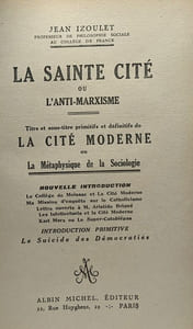 La sainte cité ou l'anti-marxisme - titre et sous-titre primitifs et définitifs de la cité moderne ou la métaphysique de la sociologie - nouvelle introduction