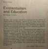 Existentialism and education. George F. Kneller