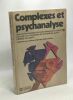 Complexes et psychanalyse. Valinieff Pierre