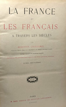 La France et les Français à travers les siècles - TOME UN à TROIS. Challamel Augustin