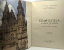 Compostela La Ciudad del apostol - Tierras hispanicas 1. Jose Filgueira Valverde