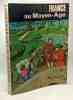La vie en en France au Moyen-Age - Coll. la nouvelle histoire. Suzanne Comte