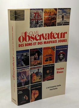 Le Nouvel Observateur Des Bons Et Des Mauvais Jours. Rioux Lucien