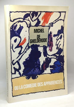 Michel de Ghelderode ou la comédie des apparences - catalogue rédigé par Roland Beyen. Roland Beyen