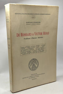 De Ronsard à Victor Hugo - problèmes d'histoire littéraire - travaux de la faculté de philosophie et lettres de l'université de Bruxelles - TOME II