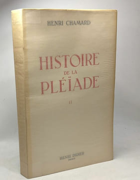 Histoire de la pléïade - TOME UN à QUATRE. Chamard Henri