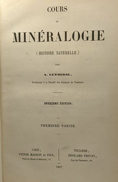 Cours de minéralogie (histoire naturelle) - 2e édition Première et Deuxième partie compilées en un volume. A. Leymerie