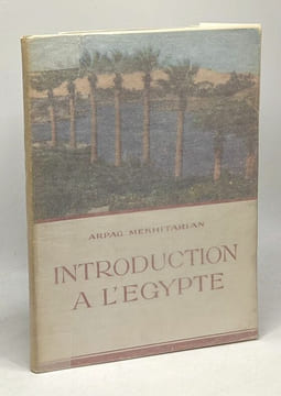 Introduction à l'Egypte. Arpag Mekhitarian