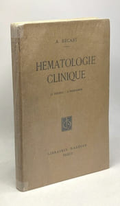 Hématologie clinique - 41 figures 1 hors texte