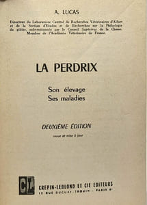 La perdrix - son élevage ses maladies - 2e éd