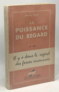 La puissance du regard. Luzy Antoine