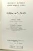 Blow molding - reinhold plastics applications series. David A. Jones Thomas W. Mullen