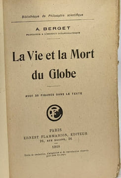 La Vie et la Mort du Globe avec 30 figures dans le texte. A. Berget
