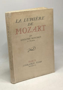 La lumière de Mozart - exemplaire numéroté 14 sur papier Alfa. Boschot Adolphe
