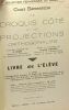 Cours élémentaire de croquis côté et de projections orthogonales - coll. pédagogique du dessin - livre de l'élève. G. Shaw Fernand Liénaux