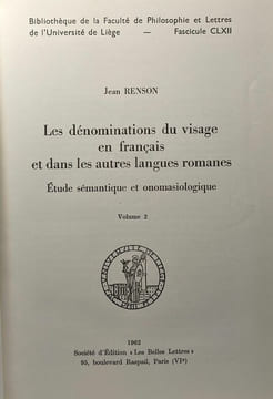 Les dénominsations du visage en français et dans les autres langues romanes - Etude sémantique et onomasiologique - VOLUME 1 & 2 - bibliothèque de la ...