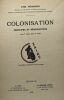 Colonisation principes et réalisation avec 9 cartes dans le texte - 3e éd. entièrement revue et corrigée. Chr. Monheim