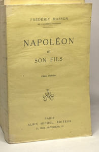 6 livres sur et autour de Napoléon: Napoléon et sa jeunesse + Joséphine répudiée + Le sacre et le couronnement de Napoléon + Madame Bonaparte + Napoléon et son fils + Napoléon chez lui: la journée de